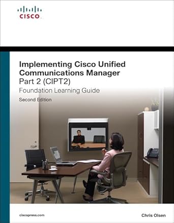 implementing cisco unified communications manager foundation learning guide 1st edition chris olsen