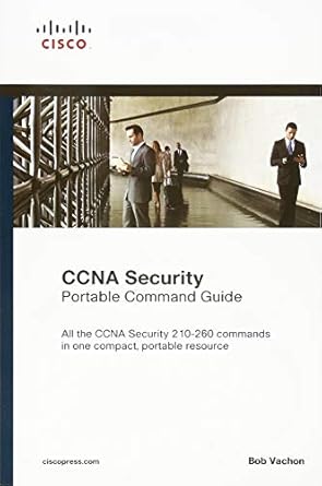 ccna security portable command guide 1st edition bob vachon 1587205750, 978-1587205750