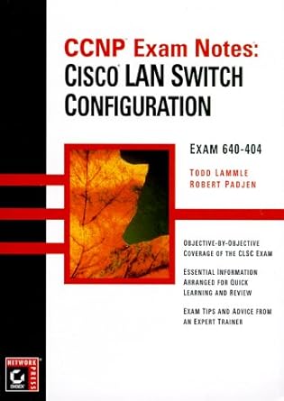 ccnp exam notes cisco lan switch configuration 1st edition todd lammle ,robert padjen 0782125425,