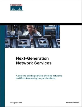 next generation network services 1st edition robert wood 1587051591, 978-1587051593