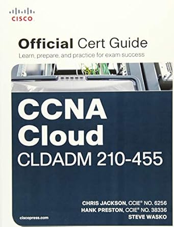ccna cloud cldadm 210 455 official cert guide 1st edition chris jackson ,hank preston iii ,steve wasko