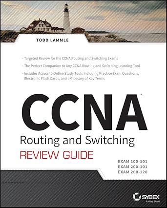 ccna routing and switching review guide exams 100 101 200 101 and 200 120 1st edition todd lammle 1118789814,