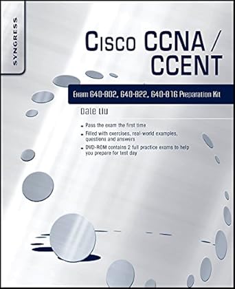 cisco ccna/ccent exam 640 802 640 822 640 816 preparation kit 1st edition dale liu 1597493066, 978-1597493062