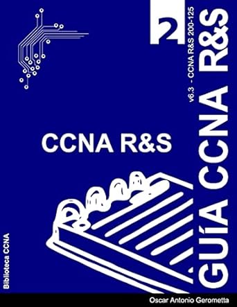 guia de preparacion para el examen de certificacion ccna rands 200 125 version 6 3 v2 1st edition oscar a