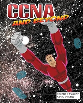 ccna and beyond 1st edition stuart d fordham 151734171x, 978-1517341718