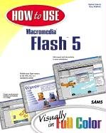 how to use macromedia flash 5 1st edition denise tyler ,gary rebholz 0672320045, 978-0672320040