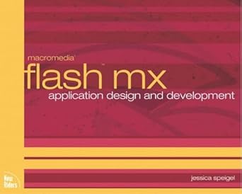 flash mx application design and development 1st edition jessica speigel 0735712425, 978-0735712423