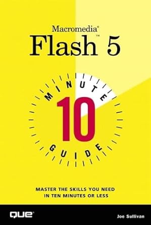 10 minute guide to macromedia flash 5 1st edition joe sullivan ,joseph sullivan ,joseph sulllivan 0789726734,