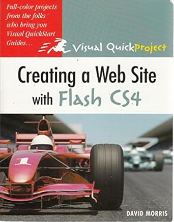 creating a web site with flash cs4 visual quickproject guide 1st edition david morris 0321591518,