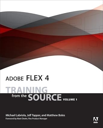 adobe flex 4 training from the source 1st edition michael labriola ,jeff tapper ,matthew boles ,matt chotin
