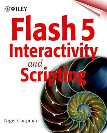 flash 5 interactivity and scripting 1st edition nigel chapman 0471497819, 978-0471497813