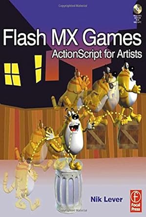 flash mx games actionscript for artists 1st edition nik lever 0240519035, 978-0240519036