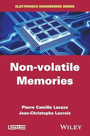 non volatile memories 1st edition pierre camille lacaze ,jean claude lacroix 1848216238, 978-1848216235