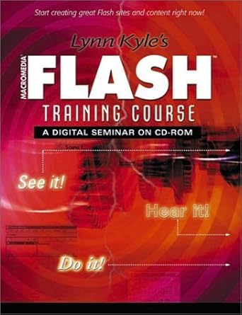 lynn kyles macromedia flash training course a digital seminar on cd rom 1st edition lynn kyle 0130944106,