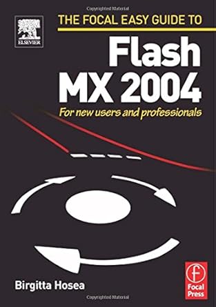 focal easy guide to flash mx 2004 for new users and professionals 1st edition birgitta hosea 0240519590,