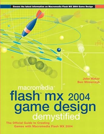 macromedia flash mx 2004 game design demystified 1st edition jobe makar ,ben winiarczyk 0735713987,