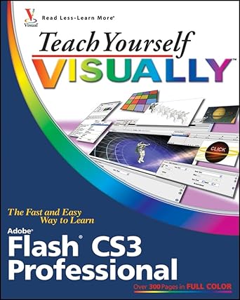 teach yourself visually flash cs3 professional 1st edition sherry kinkoph gunter 0470171235, 978-0470171233