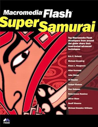 macromedia flash super samurai 1st edition eric dolecki ,mike grundvig ,klaus hougesen ,allan kennedy ,jobe