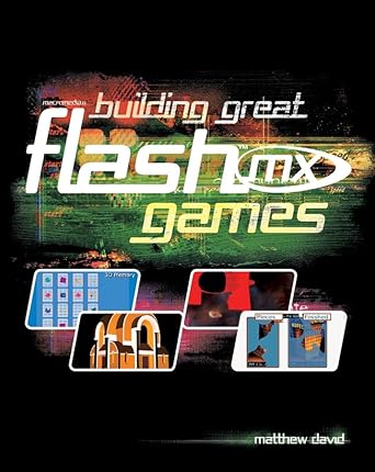 building great flash mx games 1st edition matthew david 0764519859, 978-0764519857