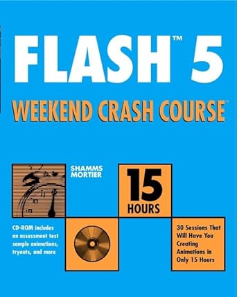 flash 5 weekend crash course 1st edition r shamms mortier ,shamms mortier 0764535463, 978-0764535468