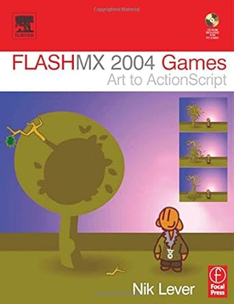 flash mx 2004 games art to actionscript 1st edition nik lever 0240519639, 978-0240519630