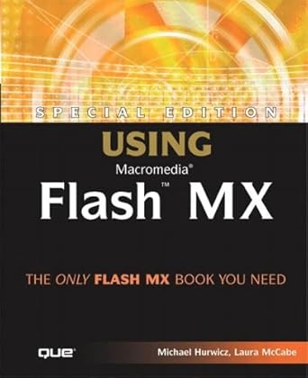 using macromedia flash mx 1st edition michael hurwicz ,laura mccabe 0789727625, 978-0789727626