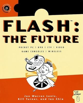 flash the future pocket pc / dvd / itv / video / game consoles / wireless 1st edition jon warren lentz ,ian