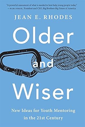 older and wiser new ideas for youth mentoring in the 21st century 1st edition jean e rhodes 0674292278,
