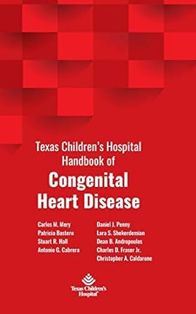 texas childrens hospital handbook of congenital heart disease 1st edition carlos m mery ,patricia bastero
