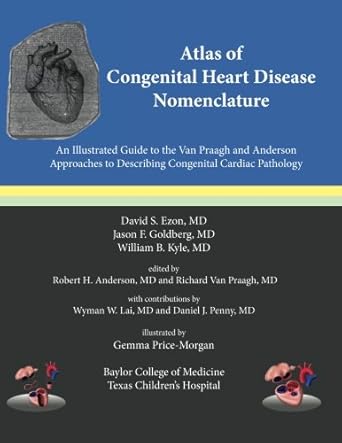 atlas of congenital heart disease nomenclature an illustrated guide to the van praagh and anderson approaches