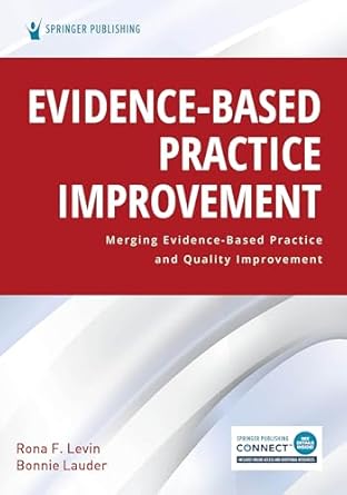 evidence based practice improvement merging evidence based practice and quality improvement 1st edition rona