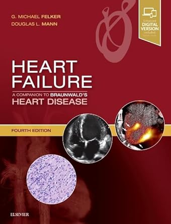 heart failure a companion to braunwalds heart disease 1st edition g michael felker md mhs facc faha ,douglas