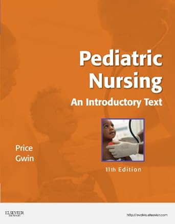 pediatric nursing an introductory text 1st edition debra l price msn rn cpnp ,julie f gwin mn rn 1437717098,