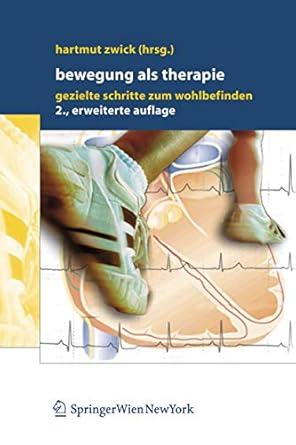 bewegung als therapie gezielte schritte zum wohlbefinden 1st edition hartmut zwick 3211293574, 978-3211293577