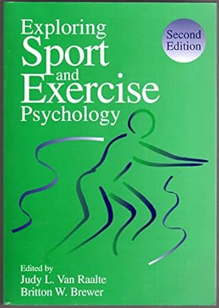 exploring sport and exercise psychology 1st edition judy l van raalte ,britton w brewer 1557988862,