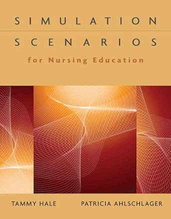 simulation scenarios for nursing education 1st edition tammy j hale ,patricia m ahlschlager 1435484134,