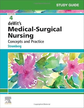 study guide for dewits medical surgical nursing concepts and practice 1st edition holly k stromberg rn bsn
