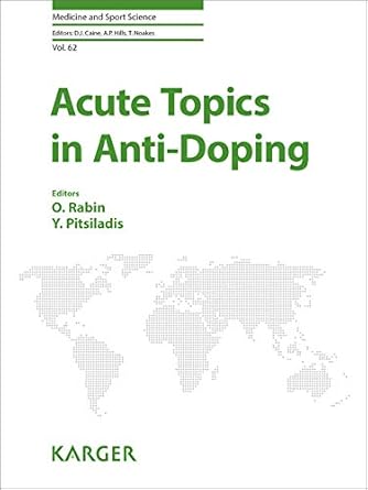 acute topics in anti doping 1st edition olivier rabin ,yannis pitsiladis 3318060437, 978-3318060430