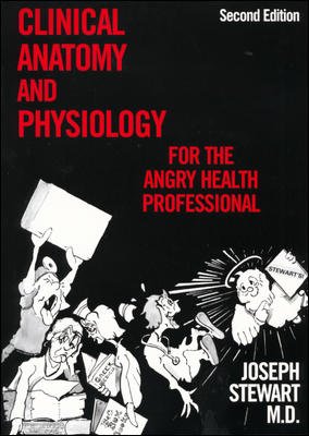 clinical anatomy and physiology for the angry health professional 1st edition joseph v stewart 0940780488,