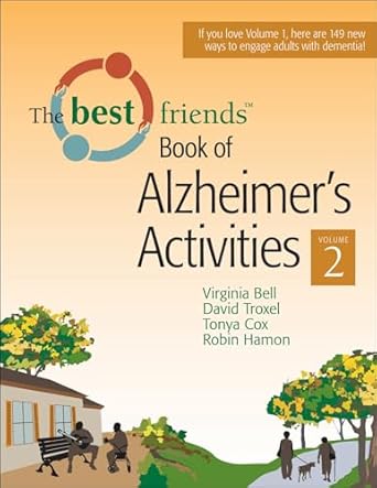 the best friends book of alzheimers activities volume two 1st edition virginia bell ,david troxel m p h