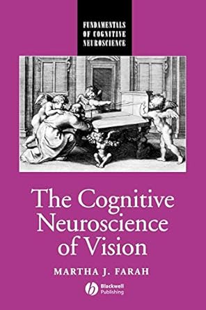 the cognitive neuroscience of vision 1st edition martha j farah 0631214038, 978-0631214038