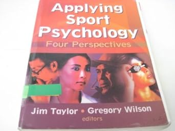 applying sport psychology four perspectives 1st edition jim taylor ,gregory wilson 0736045120, 978-0736045124