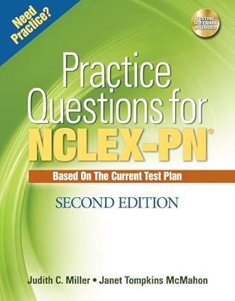 practice questions for nclex pn 1st edition judith c miller 1428312196, 978-1428312197