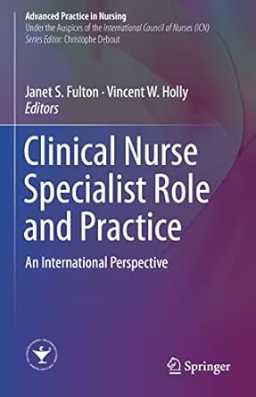 clinical nurse specialist role and practice an international perspective 1st edition janet s fulton ,vincent