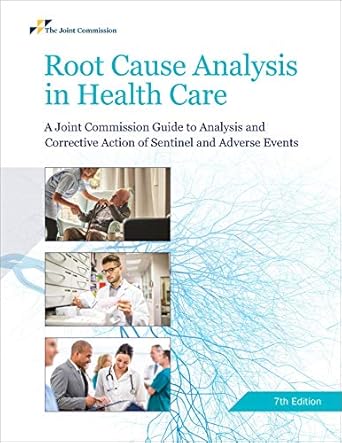 root cause analysis in health care a joint commission guide to analysis and corrective action of sentinel and
