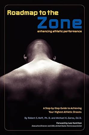 roadmap to the zone enhancing athletic performance 1st edition robert neff 1418479683, 978-1418479688