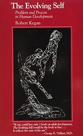 the evolving self problem and process in human development 1st edition robert kegan 0674272315, 978-0674272316