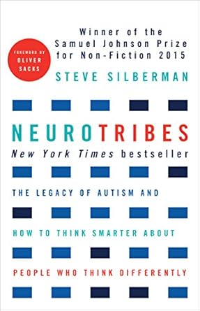 neurotribes the legacy of autism and how to think smarter about people who think differently 1st edition