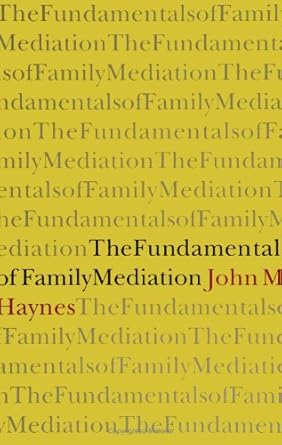 the fundamentals of family mediation 1st edition john michael haynes 0791420361, 978-0791420362