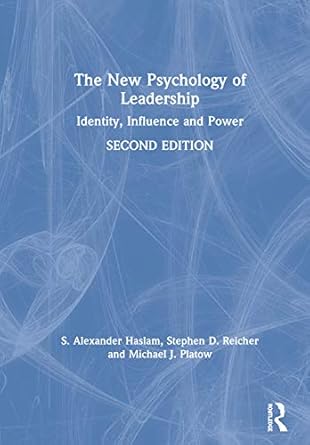 the new psychology of leadership identity influence and power 1st edition s alexander haslam ,stephen d